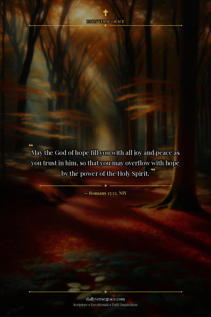 HOPE IN THE MIDST OF CHAOS: Romans 15:13 - Bible verse image