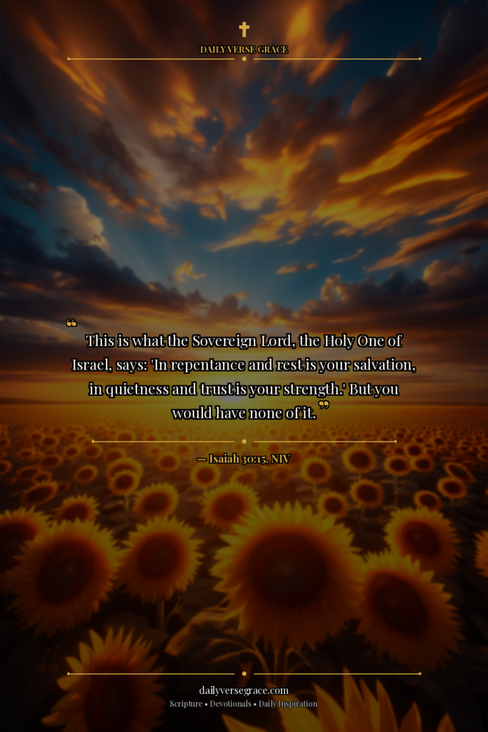 STRENGTH IN QUIETNESS: Isaiah 30:15 - Bible verse image