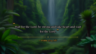 EMBRACE YOUR STRENGTH: Psalm 27:14 - Bible verse image