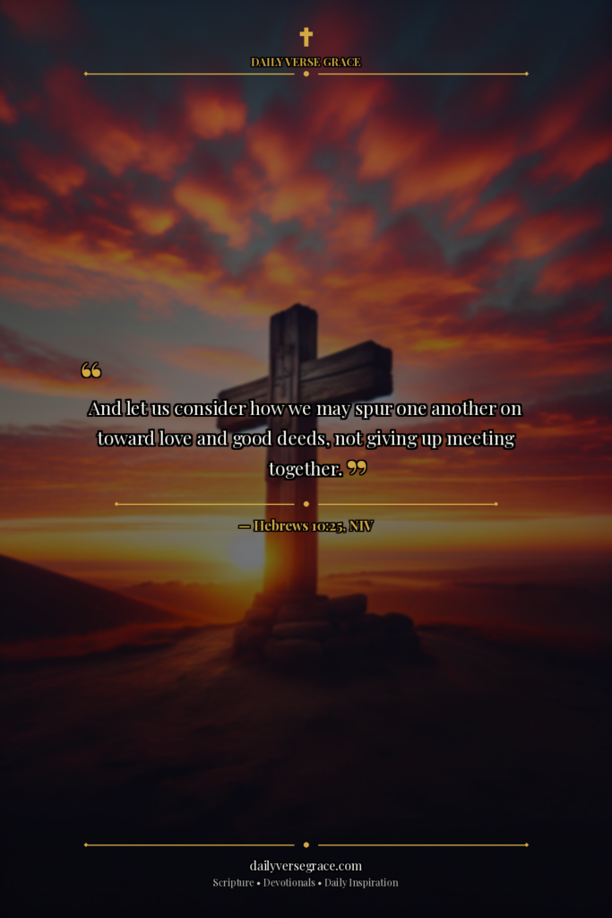 Hebrews 10:25 – The Importance of Sunday Worship - Bible verse image