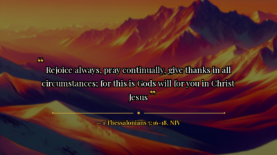 1 Thessalonians 5:16-18 - Gratitude for the Week